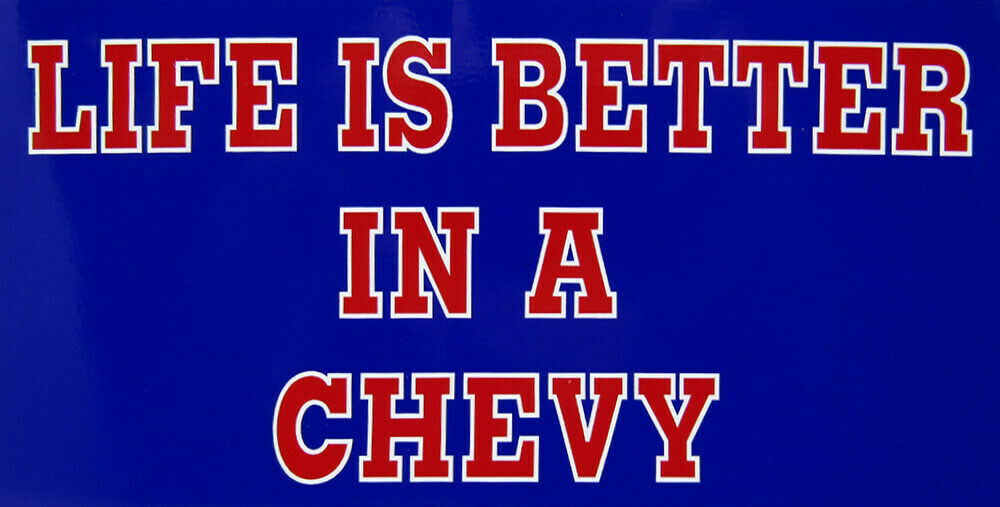 Life Is Better In A Chevy Blue Decal Bumper Sticker