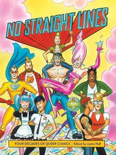 NO STRAIGHT LINES: FOUR DECADES OF QUEER COMICS By Various Excellent Condition