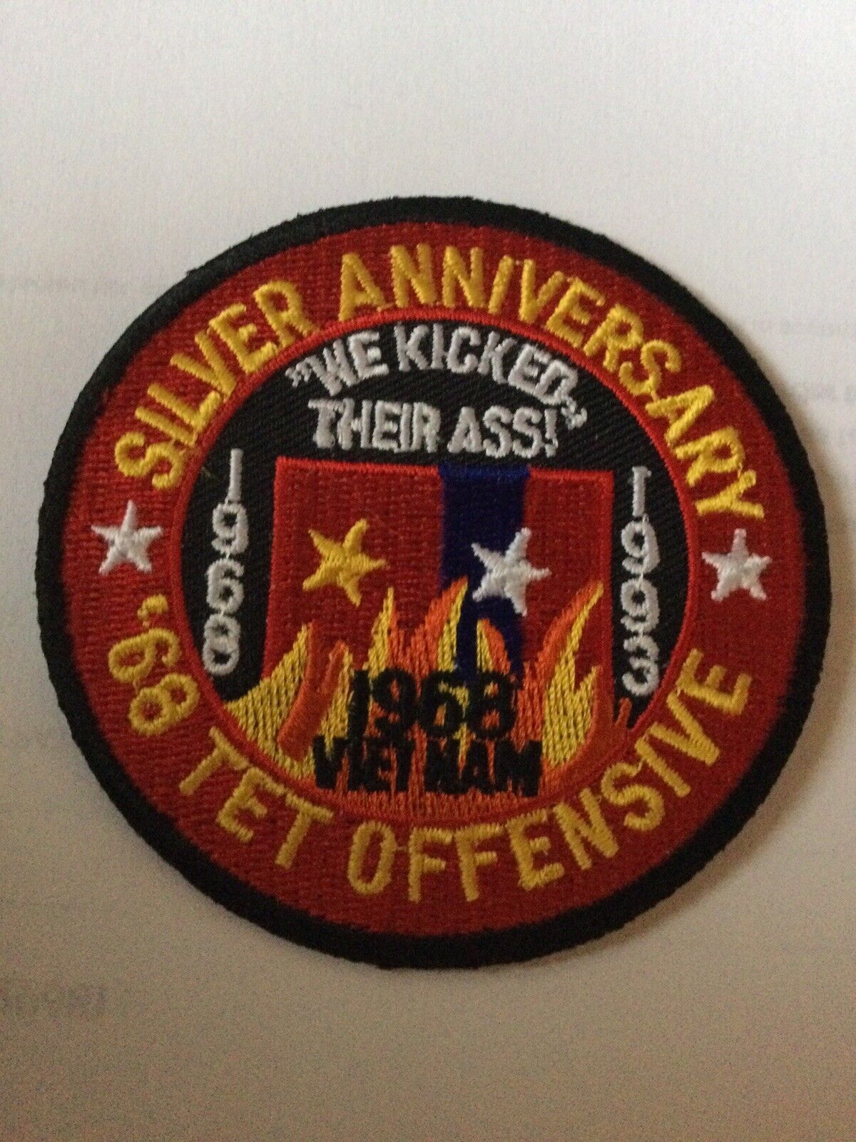TET OFFENSIVE 68  SILVER ANNIVERSARY  WE KICKED THEIR ASS PATCH 3” NEW