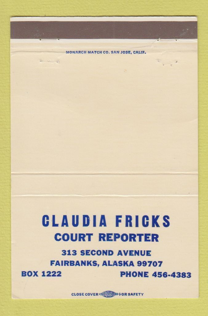 Matchbook Cover - Claudia Fricks Court Reporter Fairbanks AK 40 Strike