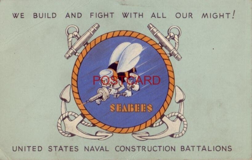 1943 SEABEES WE BUILD AND FIGHT WITH ALL OUR MIGHT US NAVAL CONSTRUCTION BATTAL
