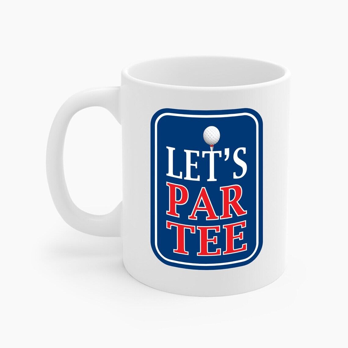 Lets ParTee Par Golf Lover Golfer Gifts Ceramic Coffee Mug Cup