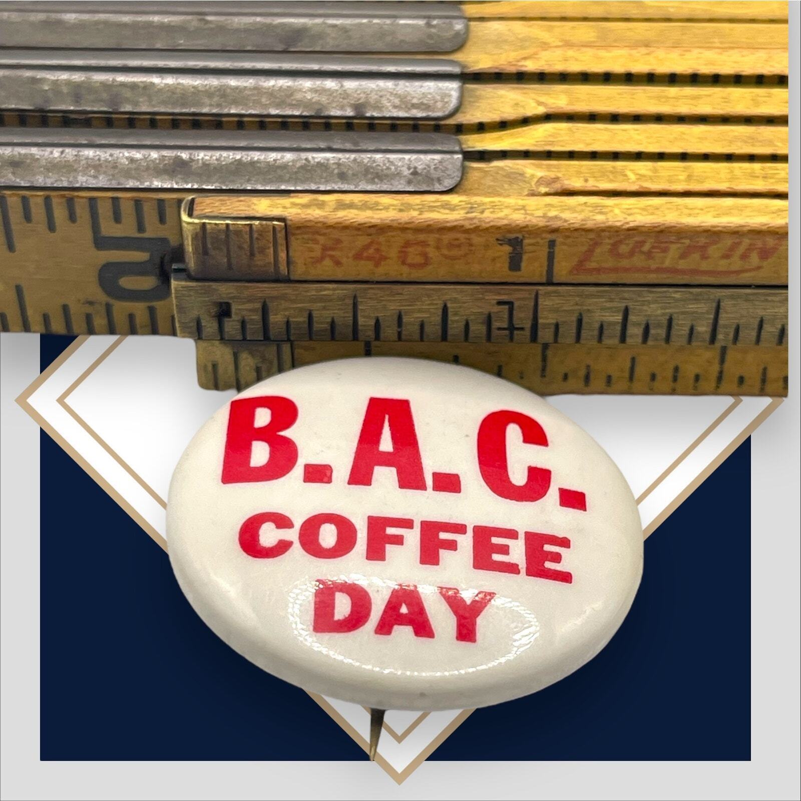 Vintage B.A.C. Coffee Day Red & White Pinback Button ~ Buck A Cup Day