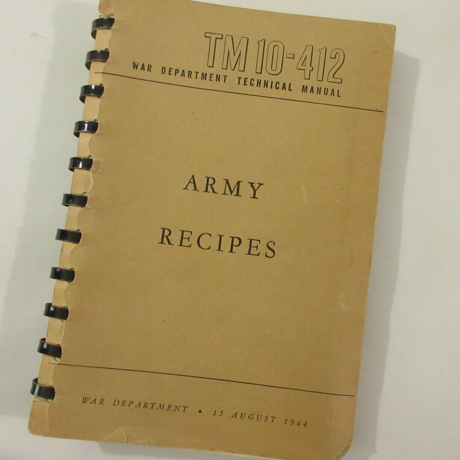 Army Recipes Cookbook 1944 WWII War Department Technical Manual TM 10-412 Mess