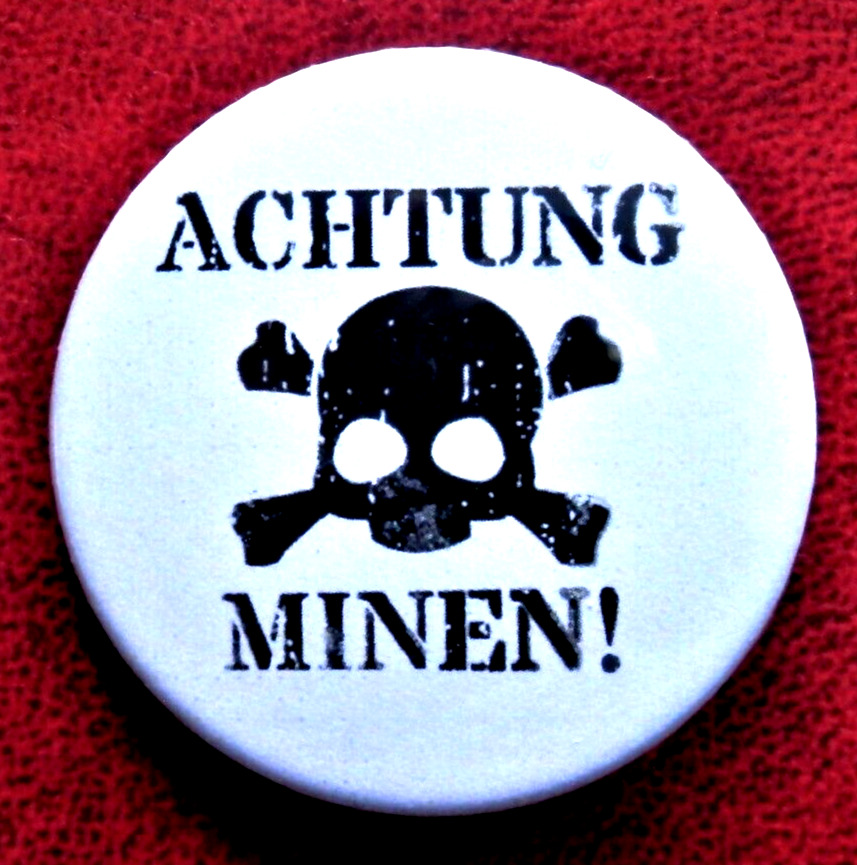 ACHTUNG MINEN   Brand New button badge , German , w.w.2 style , 38mm
