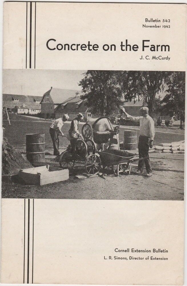 Concrete on the Farm Bulletin 542, 1942, Cornell Extension Bulletin