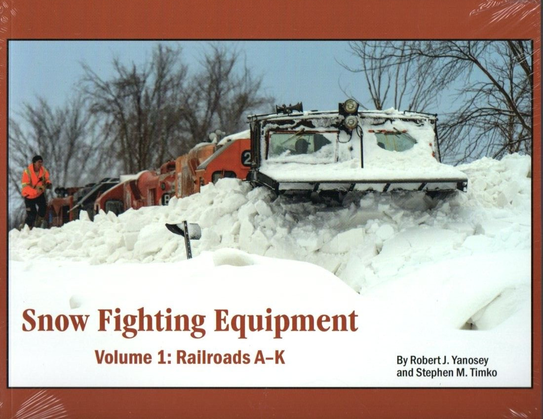 Snow Fighting Equipment, Vol. 1: Railroads A-K