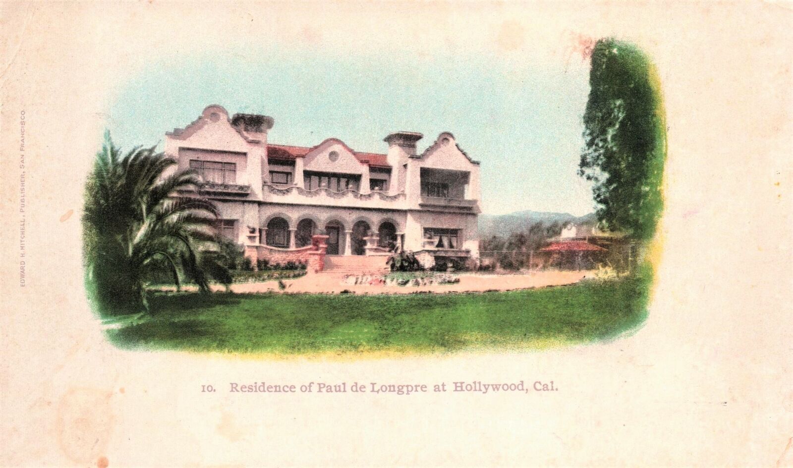 VINTAGE POSTCARD RESIDENCE OF PAUL DE LONGPRE AT HOLLYWOOD CALIFORNIA c. 1899