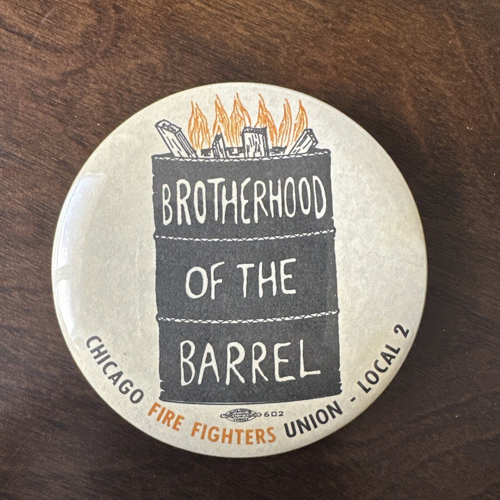 Vintage Brotherhood Of The Barrel Pin Chicago Fire Fighters Union Local 2