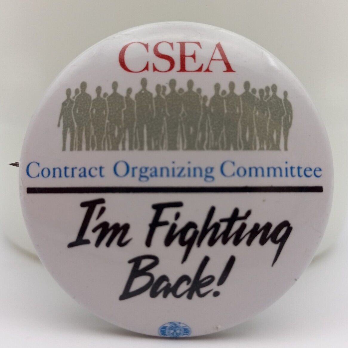 Vintage California State Employee Association Pinback CSEA I\'m Fighting Back