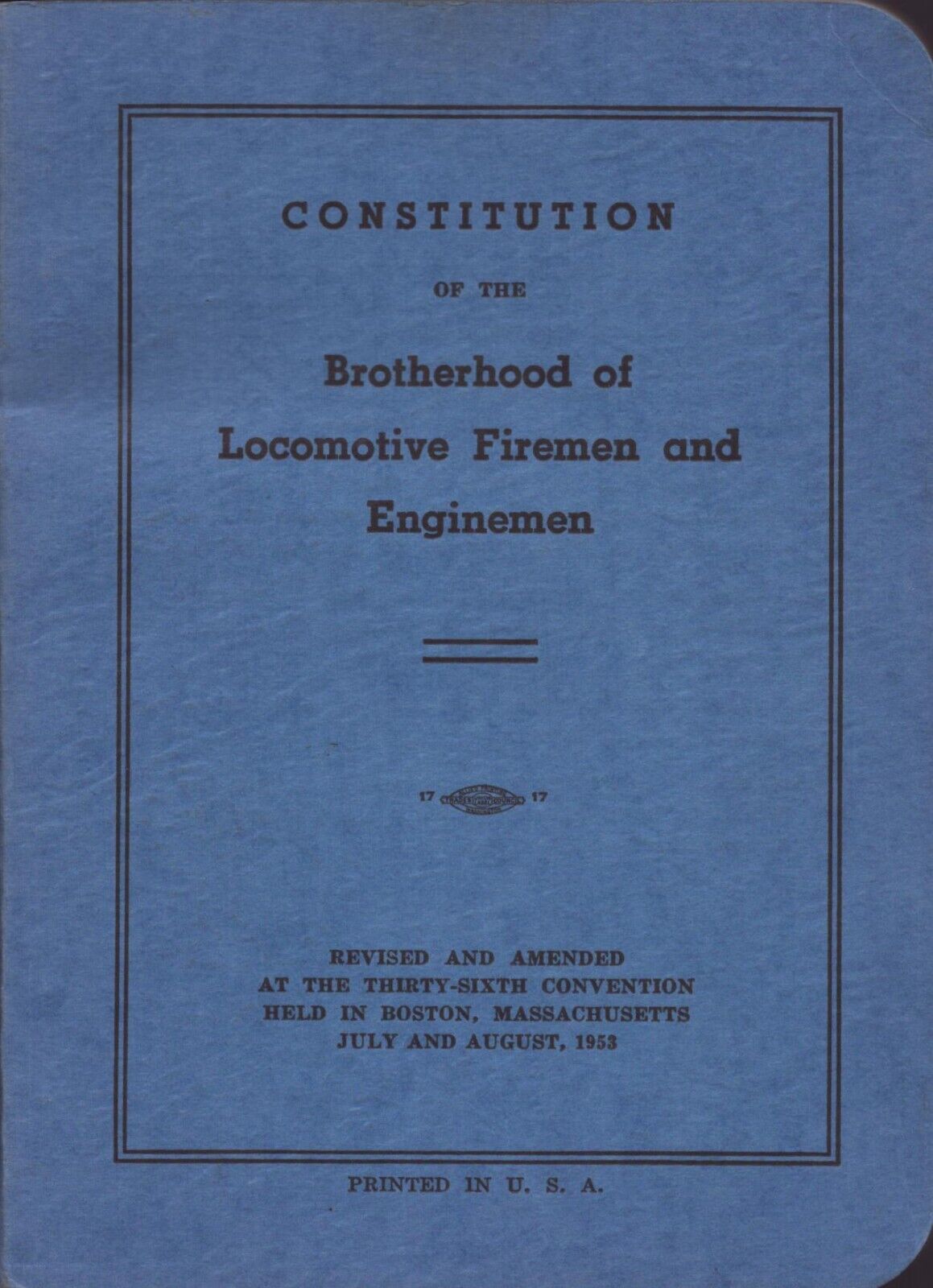 1953 Constitution Order of Locomotive Firemen and Enginemen of America