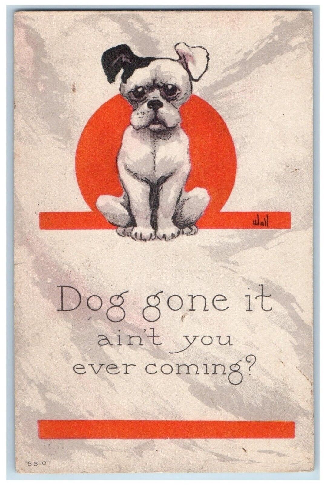 Wall Signed Postcard Dog Gone It Ain\'t You Ever Coming Boston Massachusetts MA