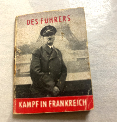 Original WW2 German WHW Donation Booklet Des Fuhrers Kampf Frankreich  1940’s