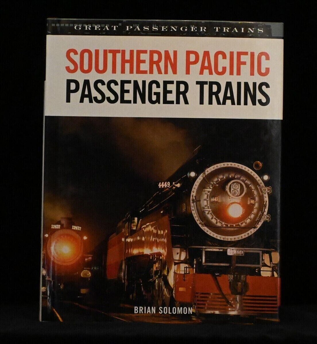Southern Pacific Passenger Trains Brian Soloman Hardback 2005