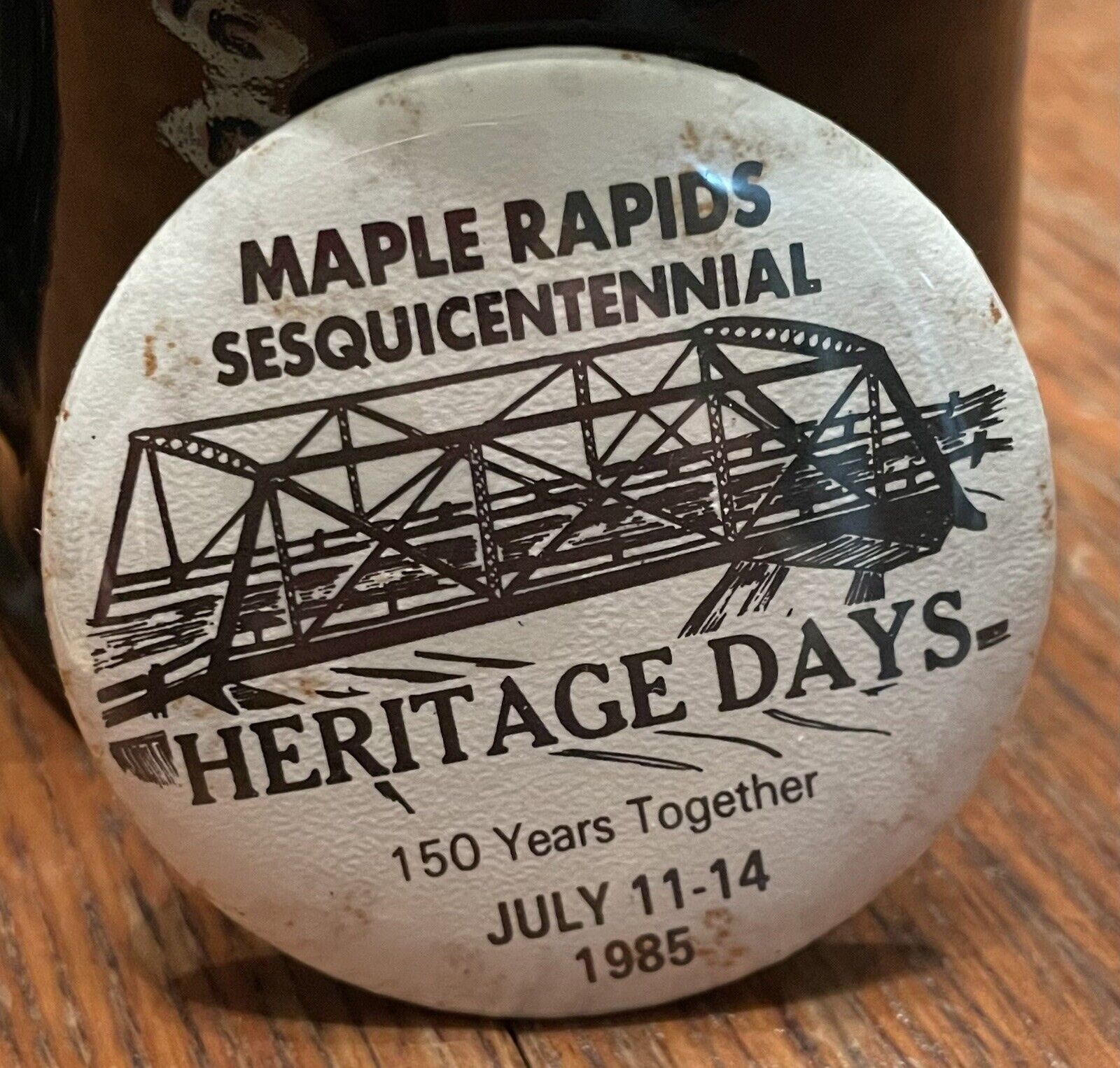 Maple Rapids Michigan Sesquicentennial Heritage Days July 1985 Button Pin