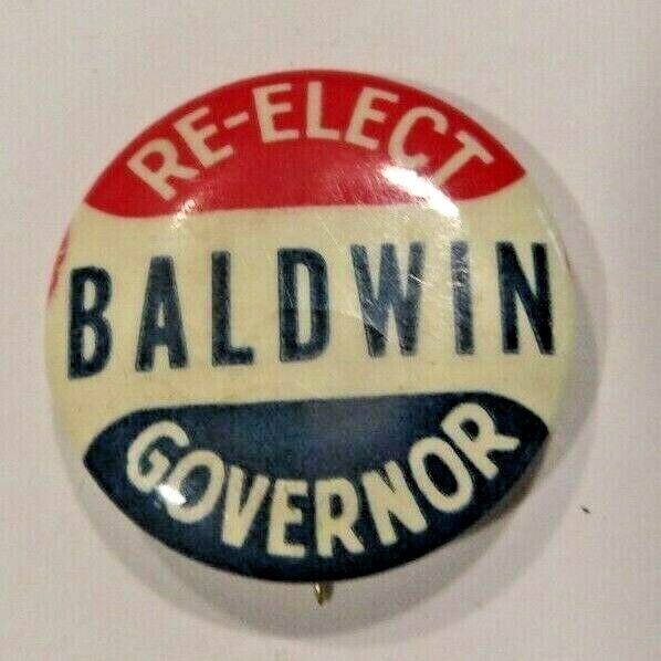 RE-ELECT BALDWIN GOVERNOR, (R) 74TH Governor of Conn. political  pin button