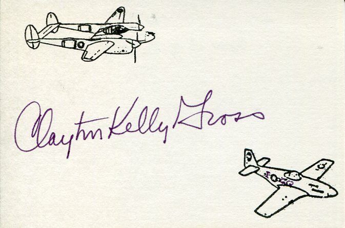Clayton Kelly Gross WWII War USAAF Fighter Pilot Ace DFC Signed Autograph