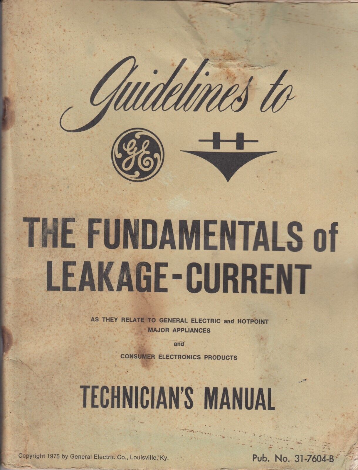 GUIDLINES TO THE FUNDAMENTALS OF LEAKAGE - CURRENT -   GE HOTPOINT APPLIANCES