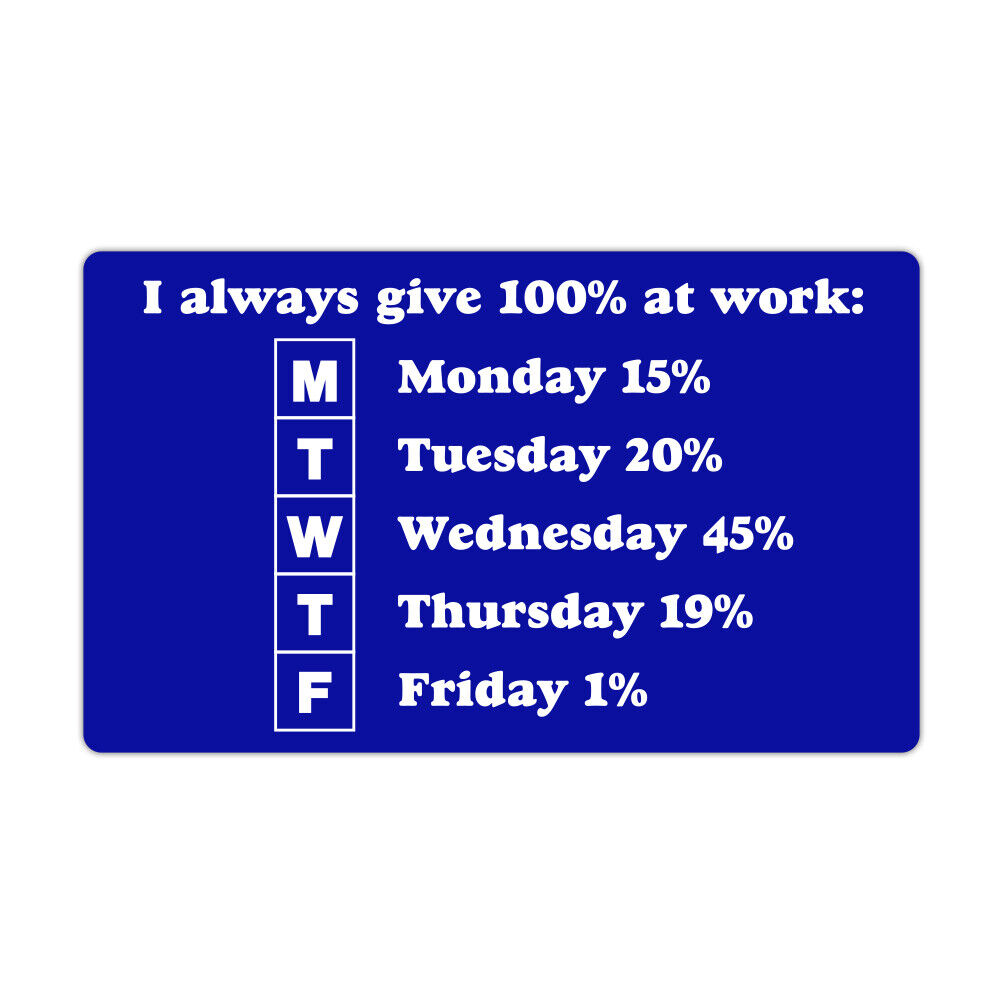 Funny Refrigerator Magnet, Always Give 100% At Work, 5\