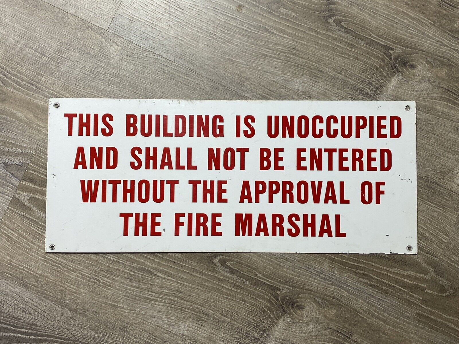 Vintage Building Is Unoccupied No Entry Fire Marshall Approval Metal Sign 24x10”