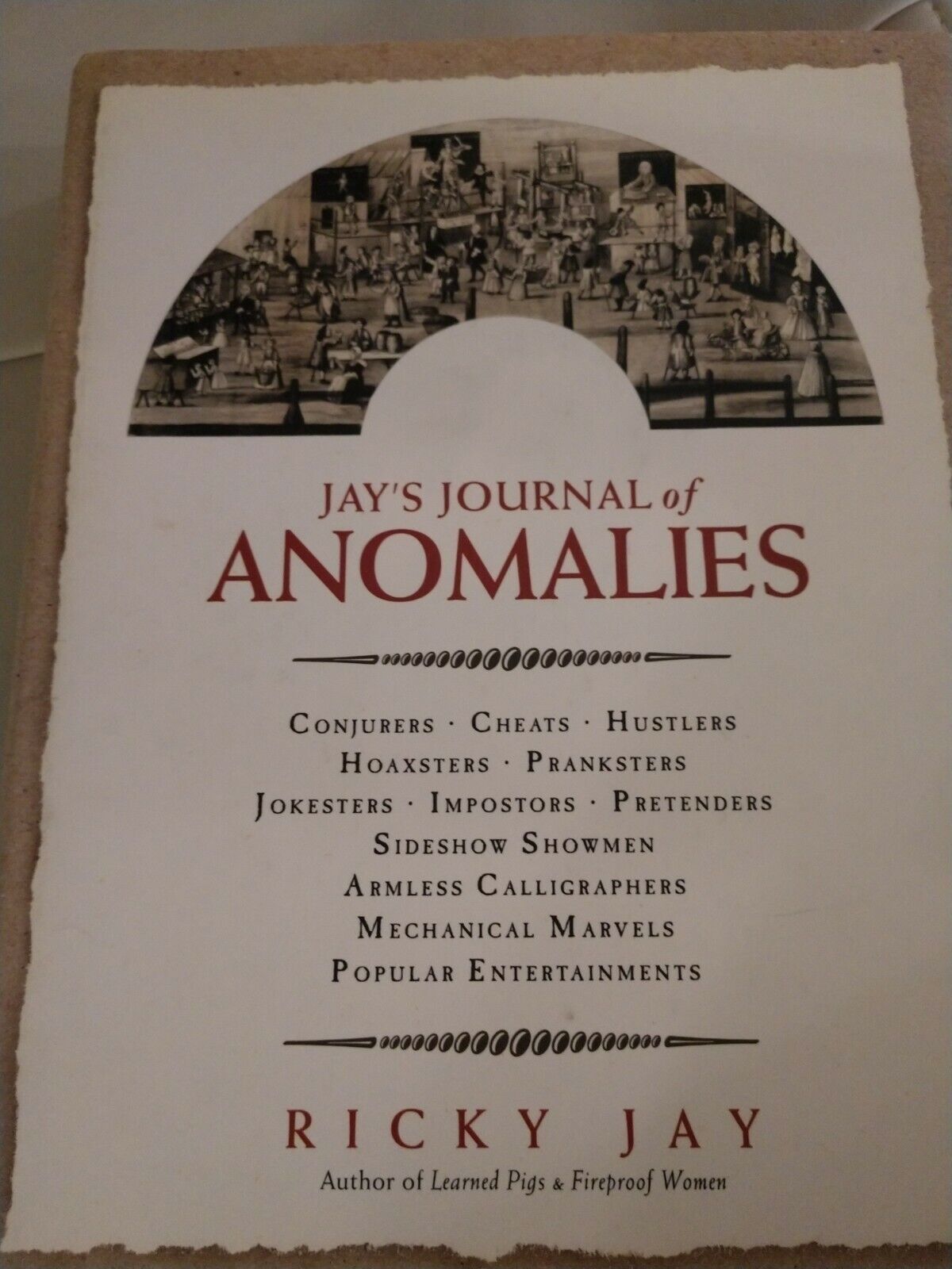Ricky Jay\'s Journal of Anomalies : Conjurers  Cheats Hustlers Pranksters Book