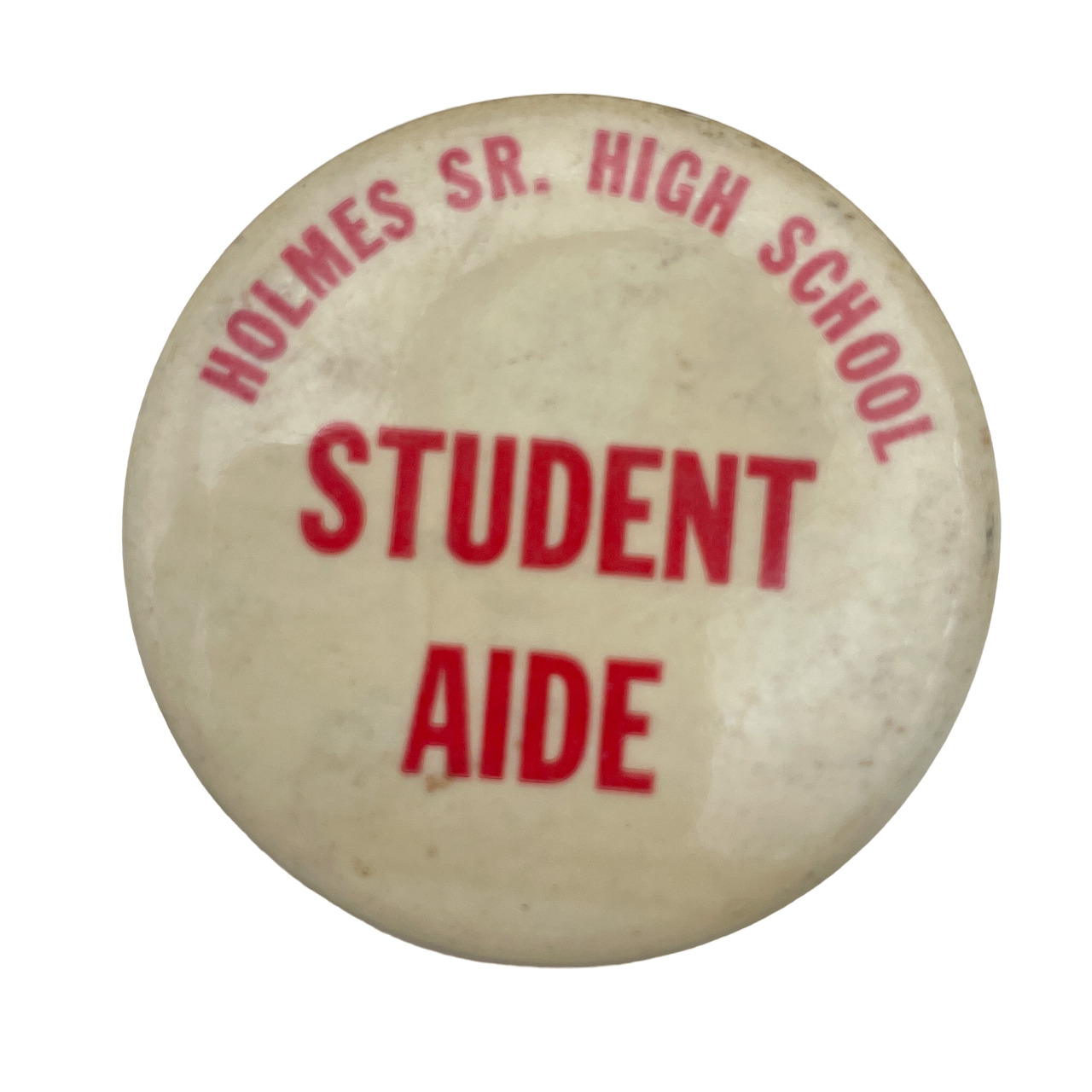 Vintage 80-90s Holmes Sr. High School Student Aide Pinback Pin Button