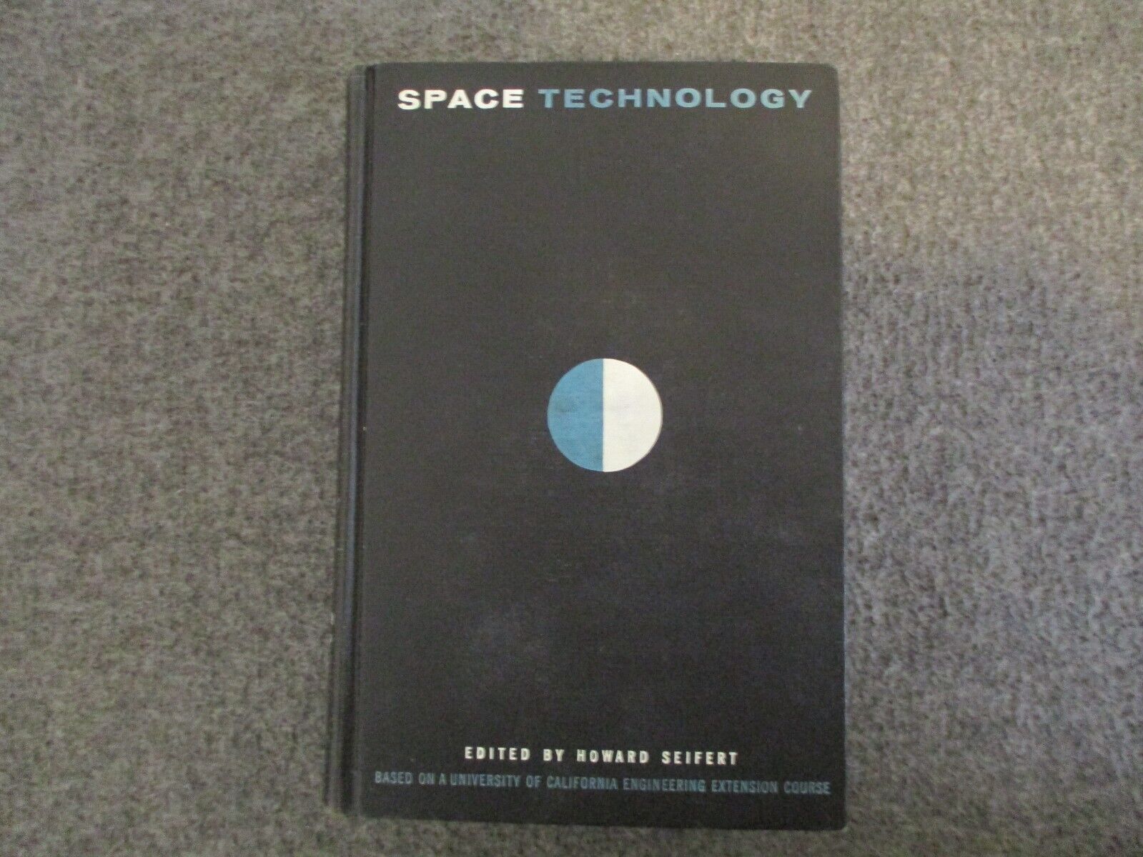 SPACE TECHNOLOGY HARDCOVER by HOWARD SEIFERT LOCKHEED SPACE CO LIBRARY COPY 1959