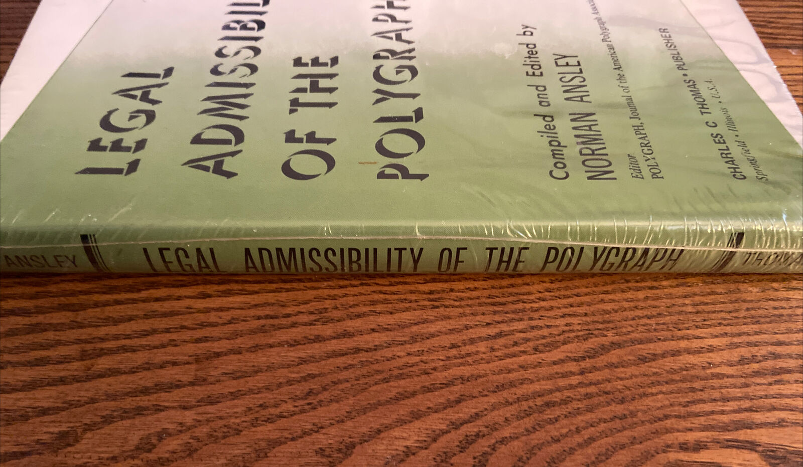 NOS The Legal Admissibility of the Polygraph Compiled & Edited by Norman Ansley 