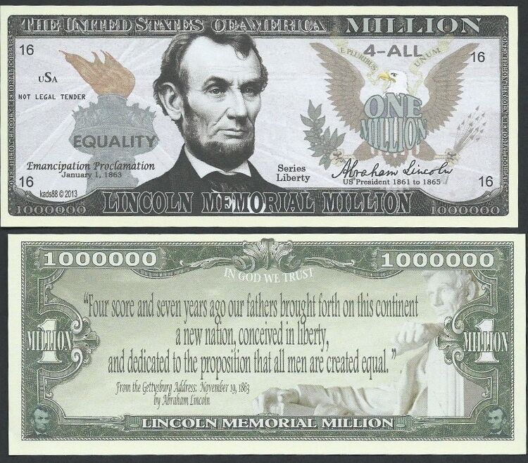 Lot of 500 bills - Abraham Lincoln Memorial Million w Gettysburg Address quote