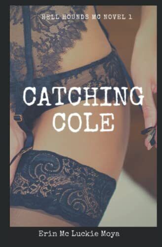 Catching Cole (Hell Hounds MC series)