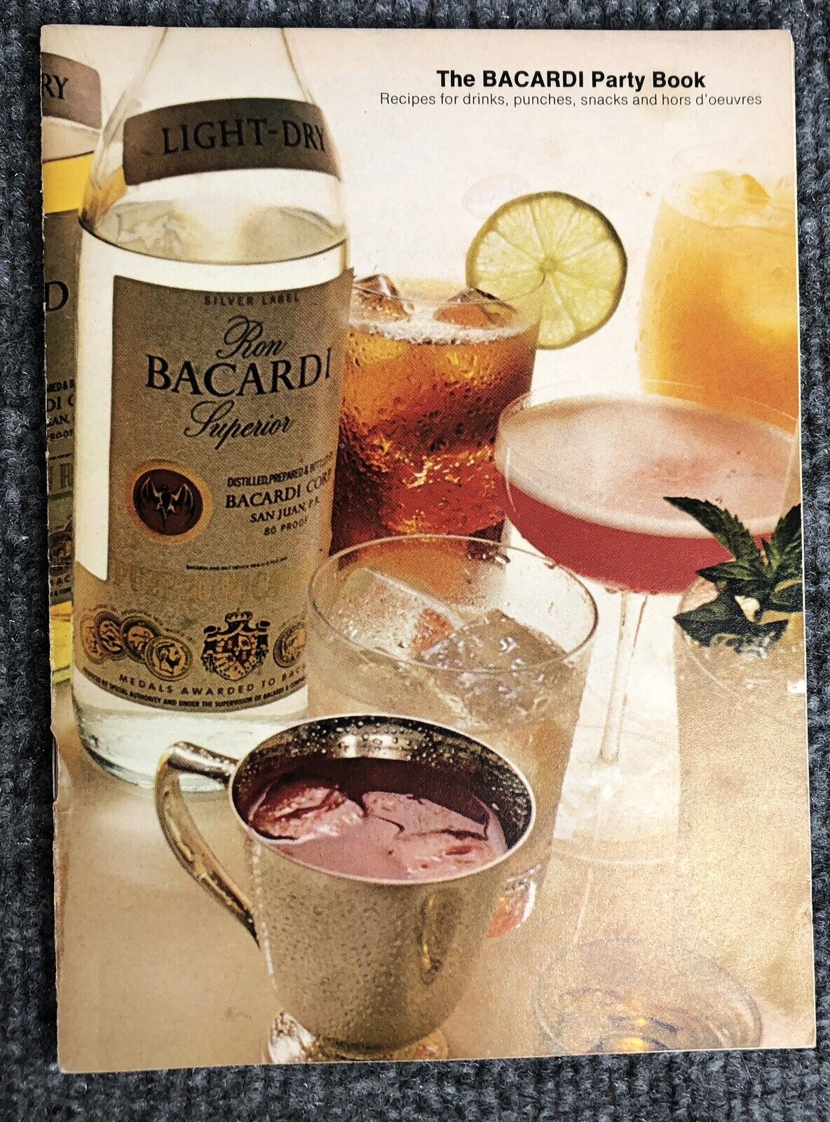 1972 THE BACARDI PARTY BOOK:  Recipes For Drinks Punches Snacks Hor d\'oeuvres