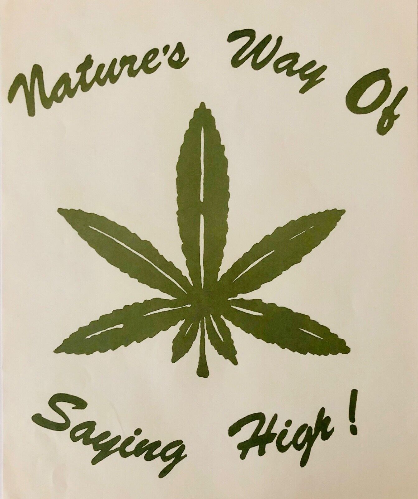 Vintage Nature’s Way Of Saying High Hot Peel Iron On Transfer Weed Marijuana