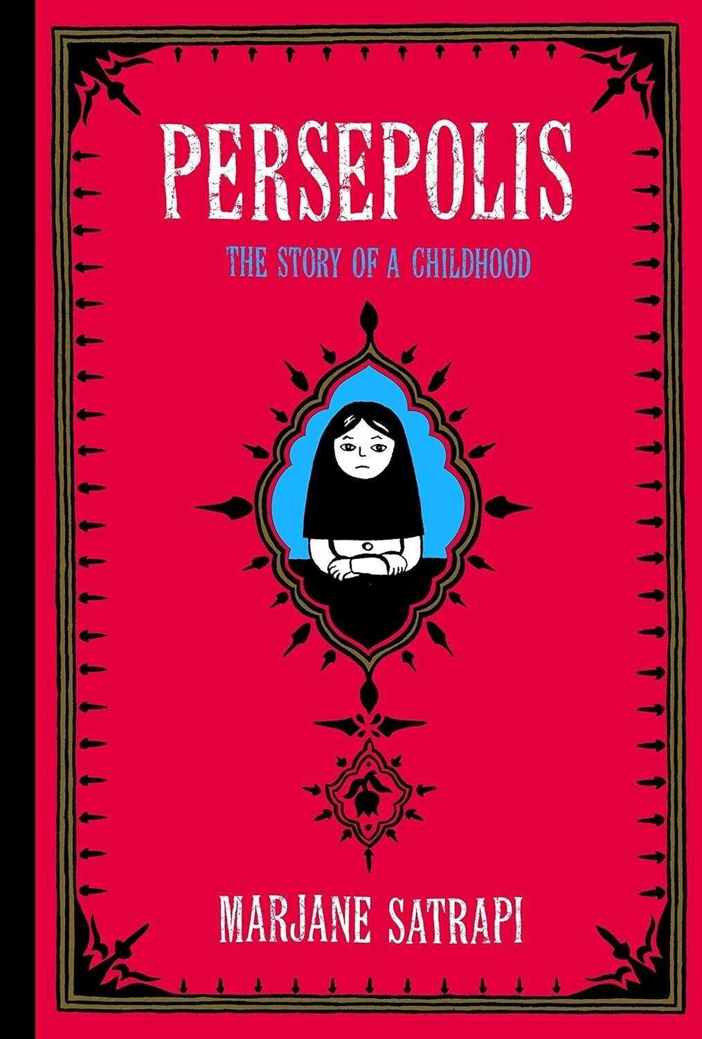 Persepolis: The Story of a Childhood Paperback – Illustrated, June 1, 2004