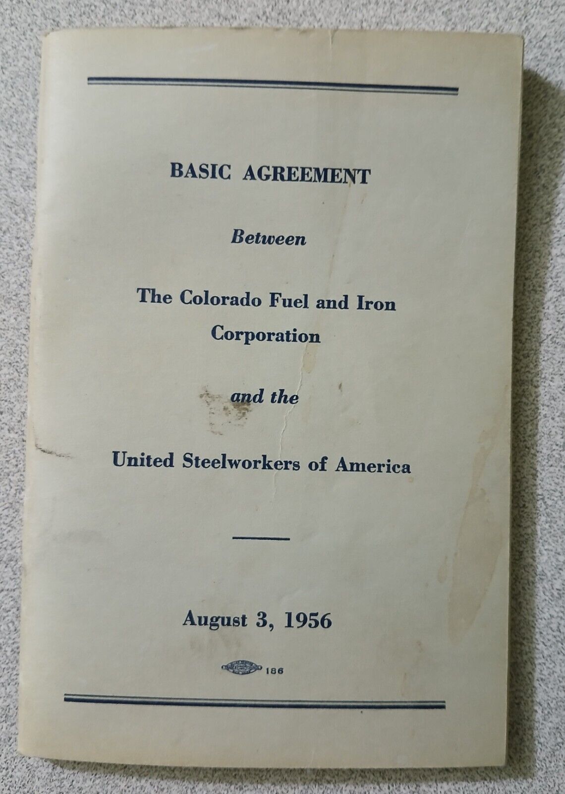 Vintage CF&I and United Steel Workers Union Agreement 1956