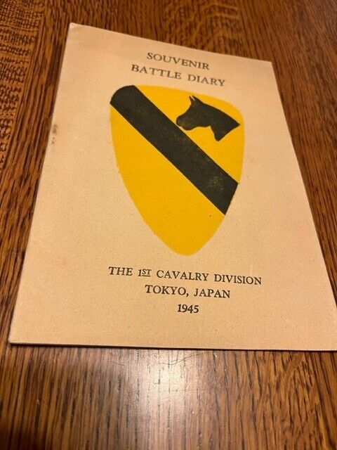 Souvenir Battle Diary The 1st Cavalry Division 1945 Tokyo Japan Army WWII histor