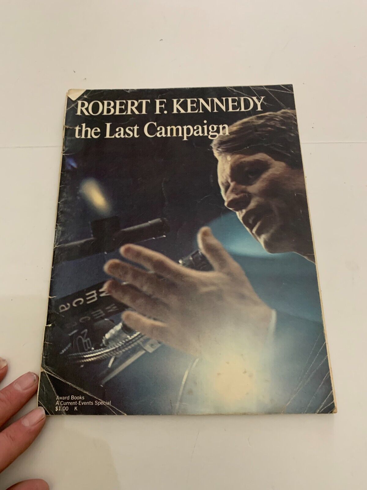 1968 Robert F. Kennedy The last Campaign Universal Publishing Magazine