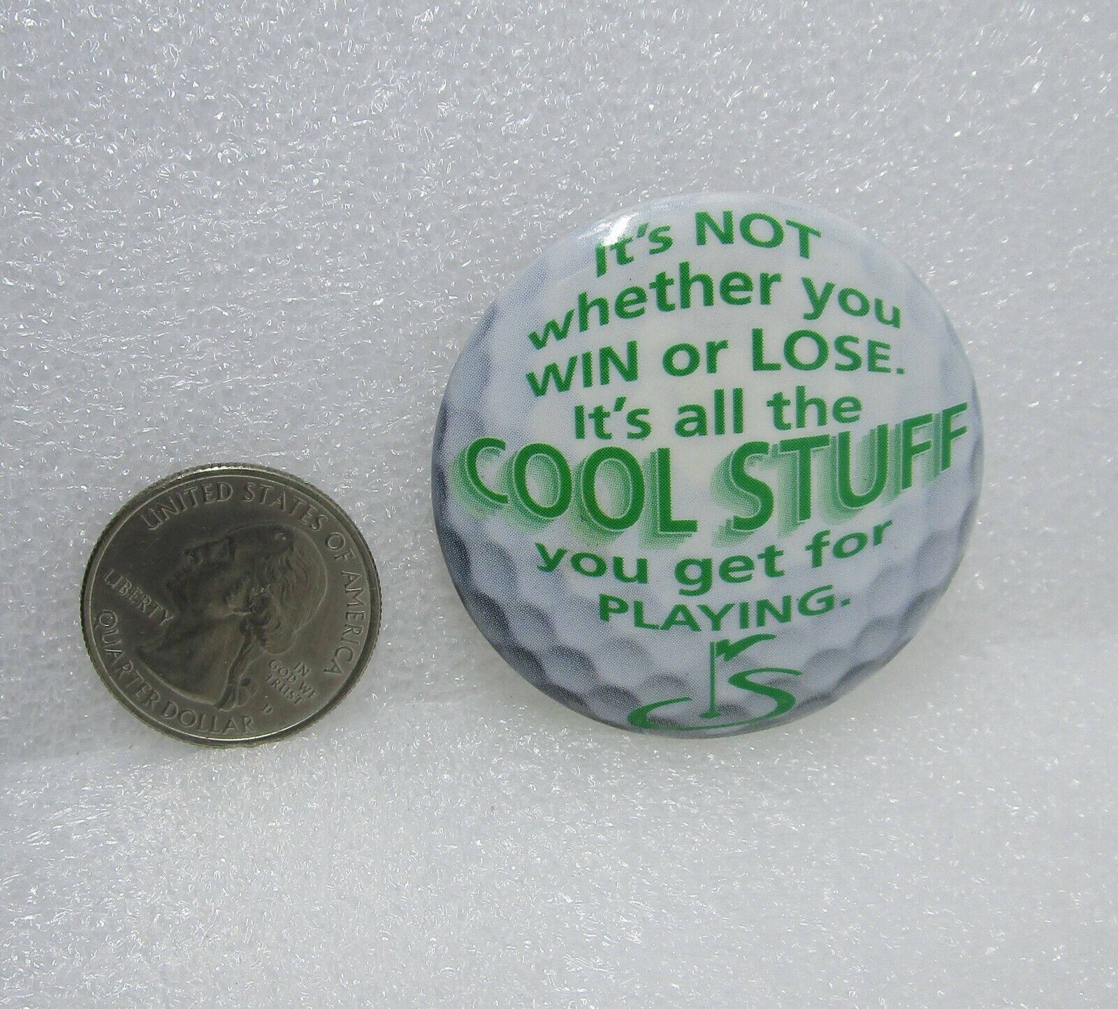 It\'s Not Whether You Win Or Lose It\'s All The Cool Stuff You Get For Playing Pin