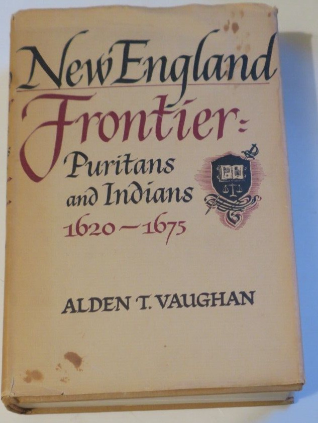 2 Bks:New England Frontier:Puritans And Indians 1620-1675 AND Pequot-Mohican War