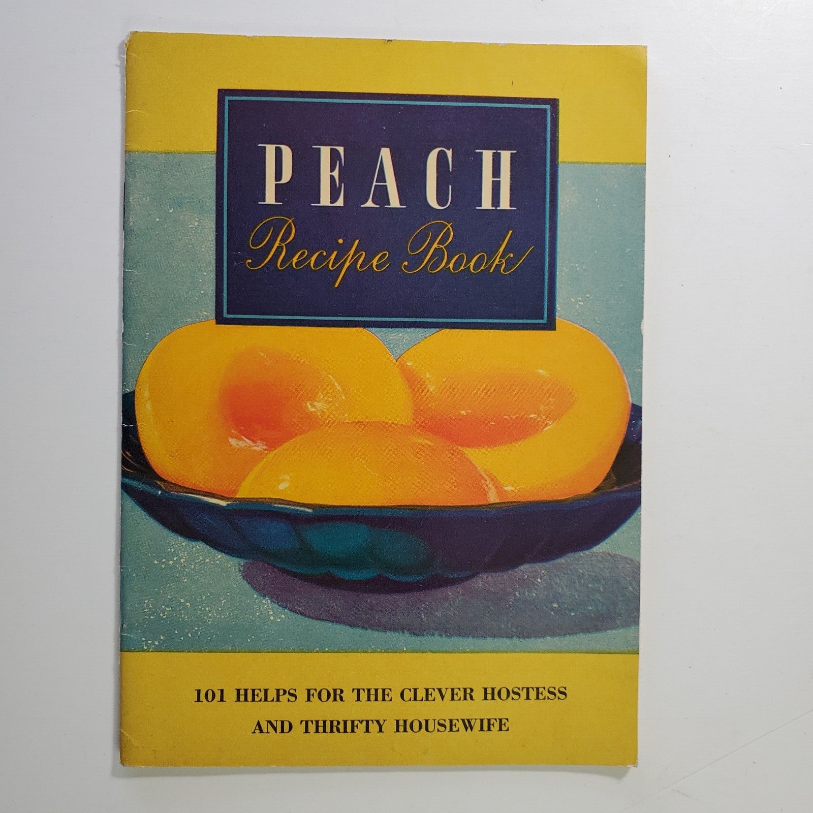 Circa 1930\'s 40\'s California Canned Peach Recipe Cookbook NO Reserve