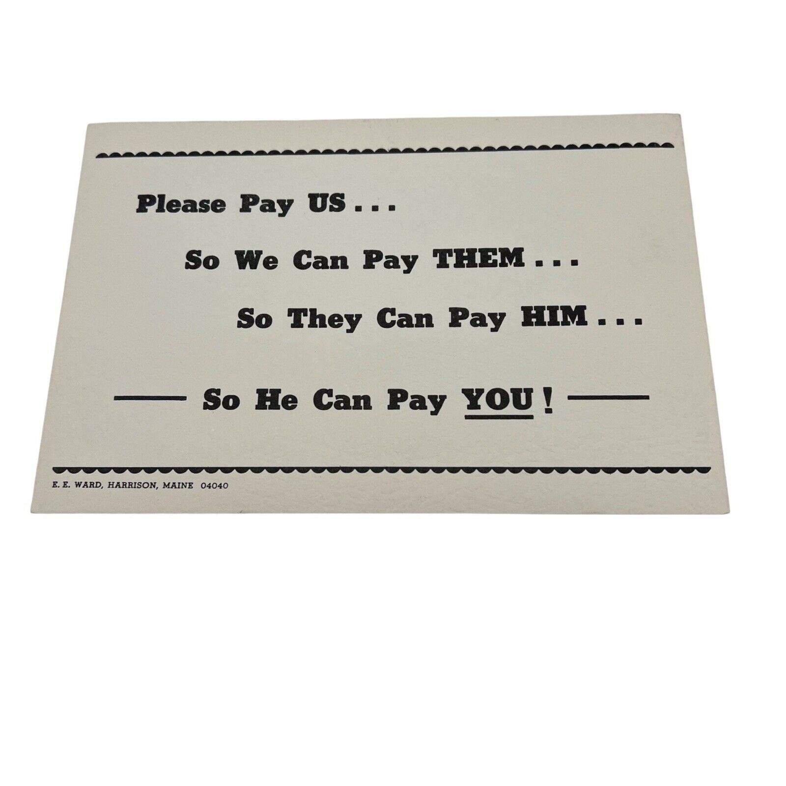 Funny Sign - Pay Us So We Can Pay Them So They Can Pay Him So He Can Pay You