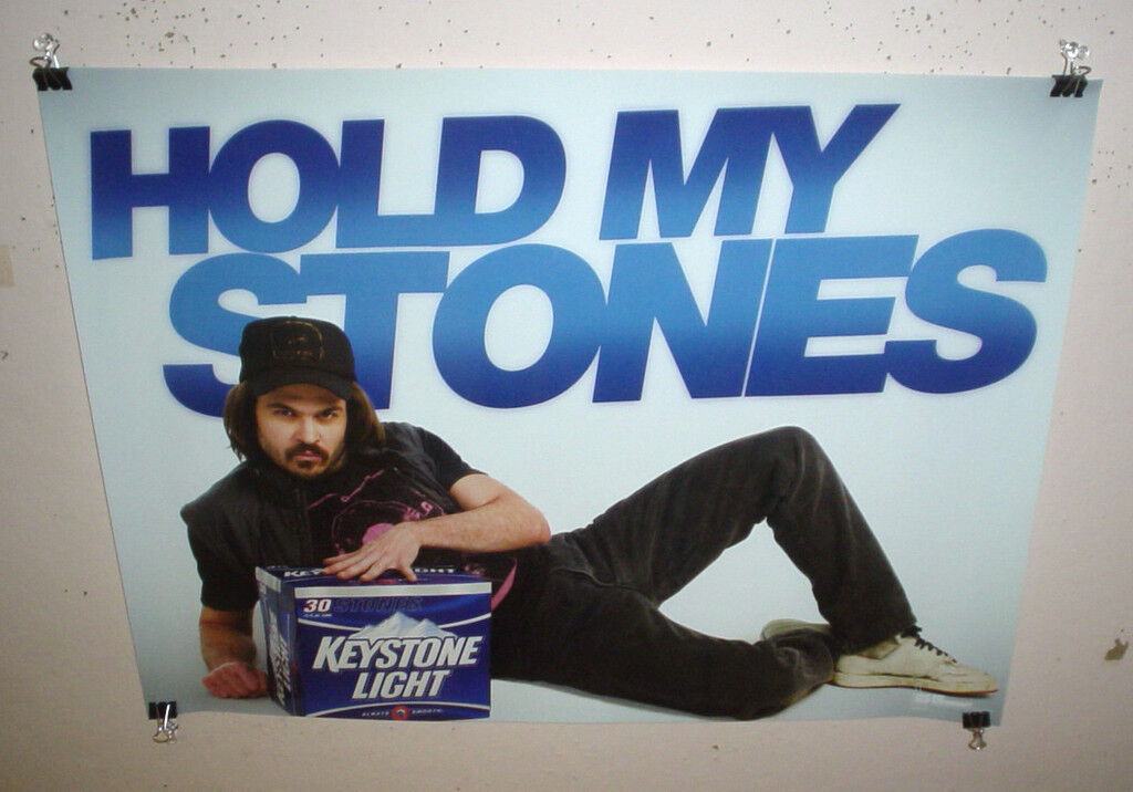 KEYSTONE BEER POSTER KEITH STONE ACTOR POSTER HOLD MY STONES BUD BEER POSTER.