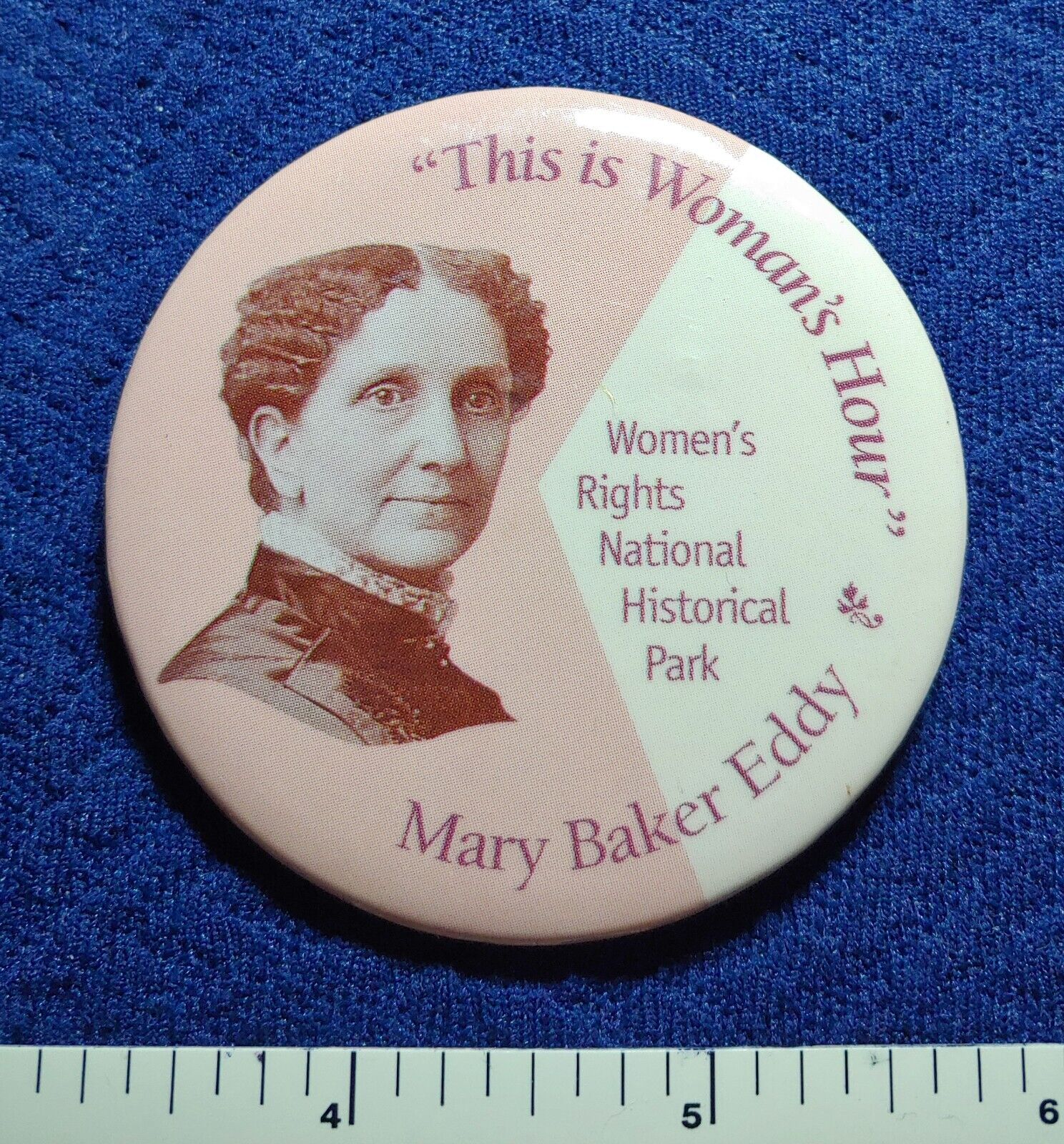 WOMEN\'S RIGHTS HISTORICAL PARK SUFFRAGE MARY BAKER EDDY POLITICAL PINBACK BUTTON
