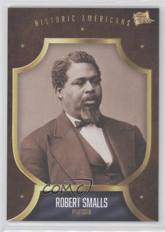 2017 The Bar Pieces of the Past Historic Americans Robert Smalls #248 2h4