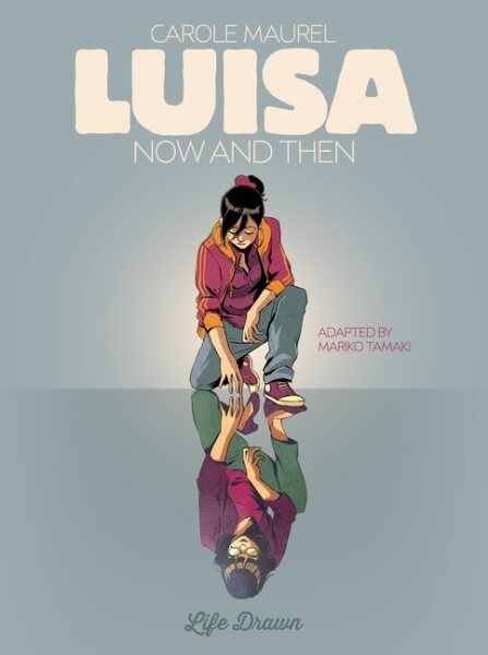 Luisa, Now and Then, Paperback by Maurel, Carole; Tamaki, Mariko (ADP), Brand...