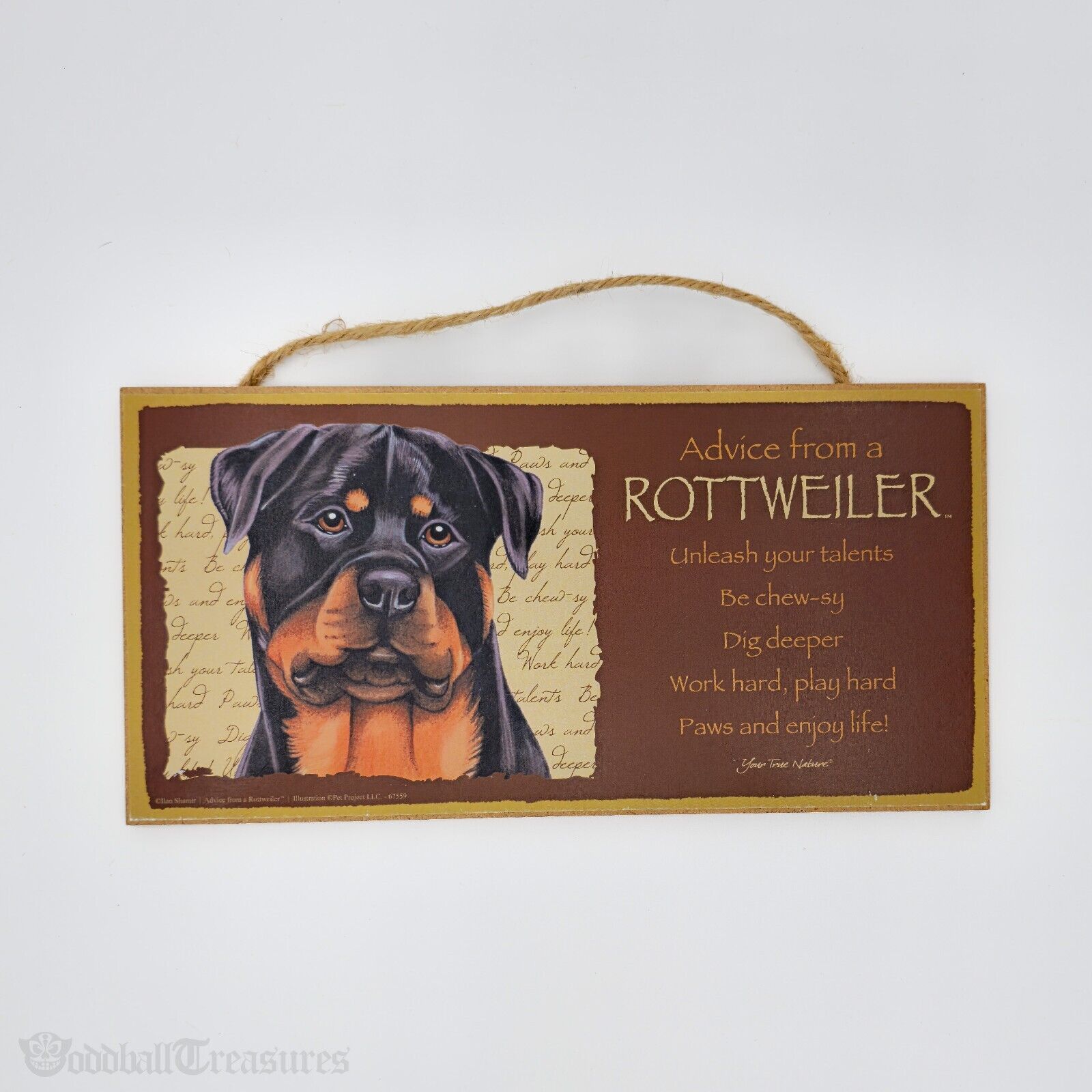 Advice from a ROTTWEILER - 5 X 10 hanging Wood Sign made in the USA