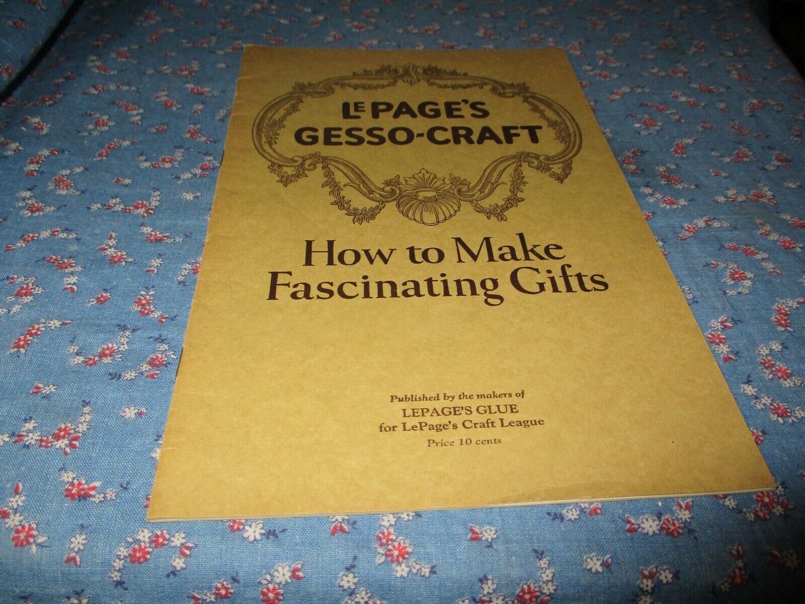 Booklet Lepage's Glue  Lepage's Gesso-Craft How to Make Fascinating Gifts 20 Pag