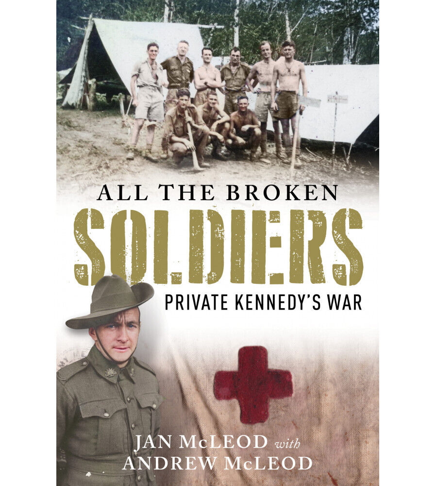 Australian Army Field Ambulance WW2 - All The Broken Soldiers new Book