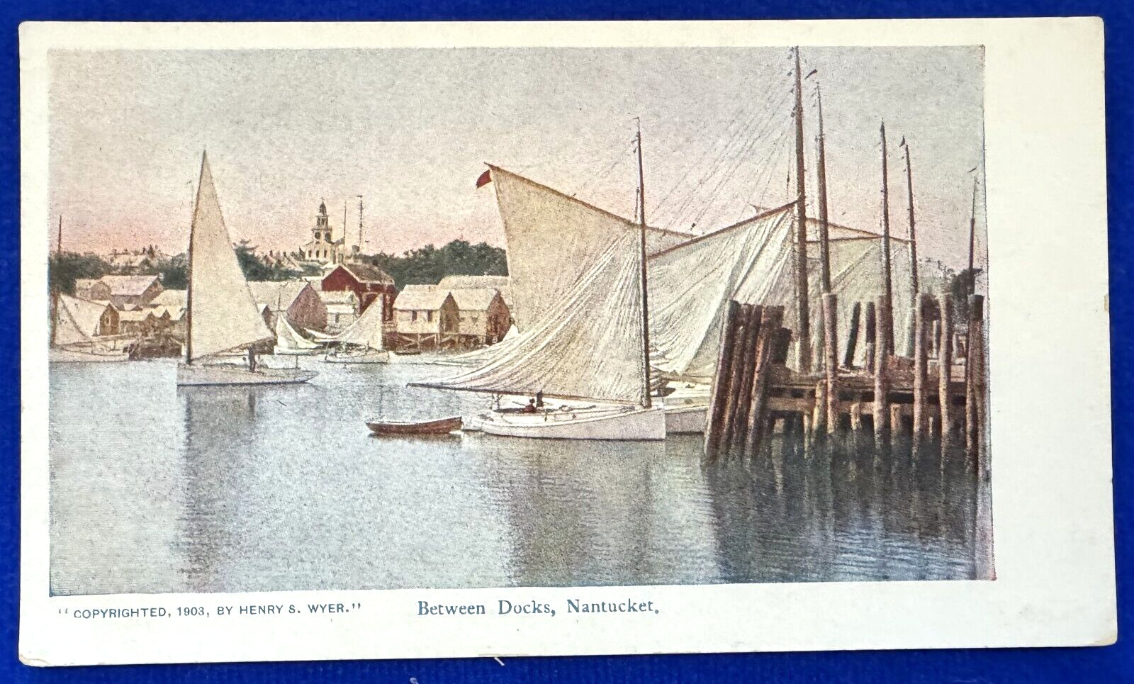 Antique 1903 Henry S. Wyer Between Docks, Nantucket Massachusetts Postcard