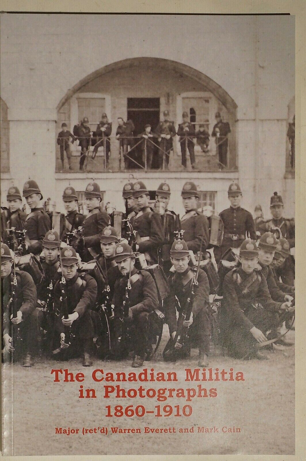 Pre WW1 Canadian Militia in Photographs 1860-1910 Author Signed Reference Book