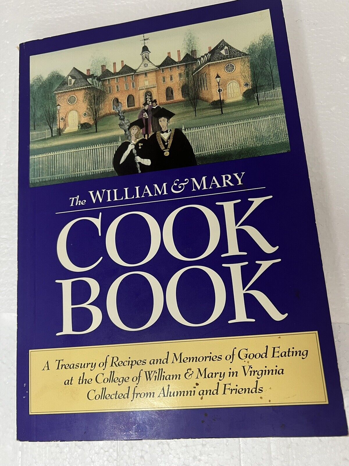 The William & Mary Cookbook 1993 Society Of The Alumni College Of William & Mary